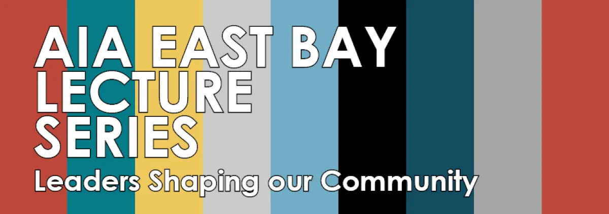AIA East Bay Lecture Series graphic